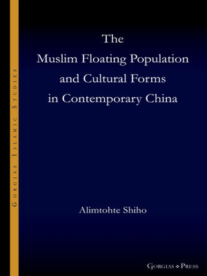 cover image of The Muslim Floating Population and Cultural Forms in Contemporary China